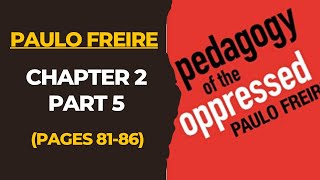 Pedagogy of the Oppressed Chapter 2 Part 5Freire Banking and ProblemPosing Method of Education [upl. by Ahserkal]