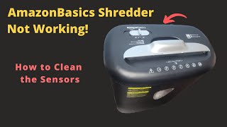 AmazonBasics Shredder Not Working  Clean Sensors [upl. by Panther264]