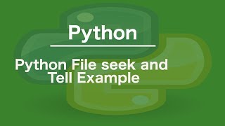 Python File seek and Tell Example [upl. by Gesner]