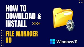 How to Download and Install File Manager HD For Windows [upl. by Enyawd]