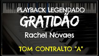 🎤 Gratidão PLAYBACK LEGENDADO  TOM CONTRALTO quotAquot Rachel Novaes by Niel Nascimento [upl. by Xavier]