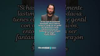 Keanu Reeves Frases Frases para reflexionar frases [upl. by Hcirteid89]