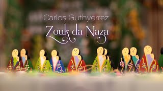 Carlos Guthyerrez  Zouk da Naza Clipe oficial [upl. by Aseiram]