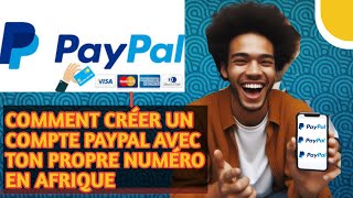 comment créer un compte PayPal avec ton propre numéro en Afrique [upl. by Earahc]