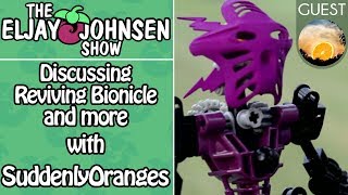 The Eljay Johnsen Show  Discussing Reviving Bionicle and More with SuddenlyOranges [upl. by Anyotal]