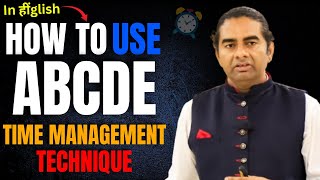 Time Management  How to use the ABCDE Technique  Hindi  Ajit Panicker [upl. by Efrem]