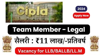 Team Member  Legal Job at Cipla  Law officer vacancy  Legal Jobs 2024 [upl. by Taam651]