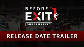 Before Exit Supermarket  Official Release Date Trailer [upl. by Buller]