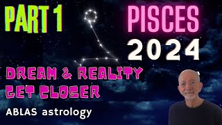 Pisces 2024  Part 1  The slow transits and how they promote concrete realisation of your dreams [upl. by Etteneg287]