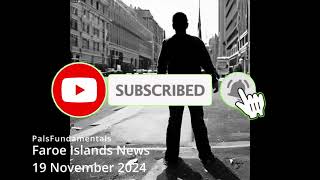 Faroe Islands News 19 november 2024 [upl. by Skier]