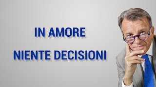 In amore niente decisioni [upl. by Erehs747]