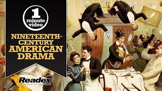 1MINUTE VIDEO NineteenthCentury American Drama [upl. by Canty]