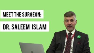 Meet the Surgeons  Episode 17  Dr Saleem Islam [upl. by Puklich]