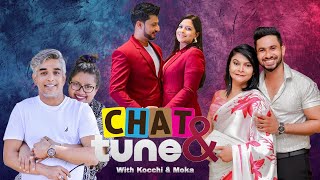 CHAT amp TUNE With Kochchi amp Moka [upl. by Aedrahs]