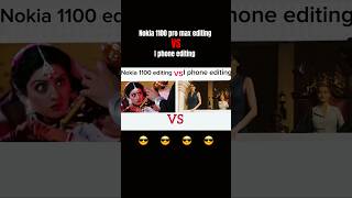 Nokia 1100 pro editing vs I phone pro editing shorts Ytshorts trending explode A̹̔ [upl. by Maisie127]