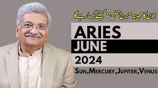 Aries June 2024  Monthly Horoscope  Aries Monthly Horoscope  Syed M Ajmal Rahim [upl. by Nanete805]