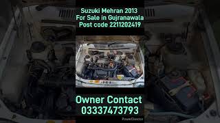 Suzuki Mehran 2013 For Sale in GujranawalaPost code 2211202419 suzukimotorcorporation suzukievery [upl. by Ettenajna364]