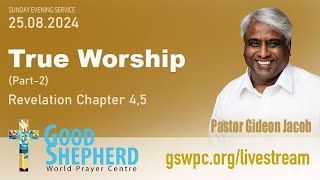 🔴 EnglishTamil Sunday Service  True Worship  2  Pr Gideon Jacob  GSWPC  25082024 [upl. by Heida]