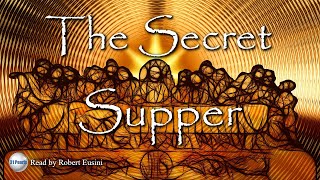 The Secret Supper of John The Apostle [upl. by Ati]