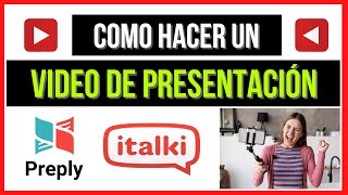 ✅COMO GRABAR TU VIDEO DE PRESENTACION PARA BRINDAR CLASES DE ESPAÑOL ONLINE EN PREPLY  ITALKI [upl. by Reta]