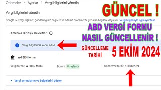 ABD VERGİ FORMU NASIL GÜNCELLENİR  ADSENSE  w8 ben formu nasıl doldurulur [upl. by Zwart]