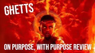 GHETTS BEST ALBUM  Ghetts  On Purpose With Purpose ALBUM REVIEW [upl. by Kire]