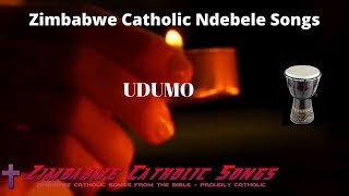 Zimbabwe Catholic Ndebele Songs  Udumo [upl. by Fitzger]