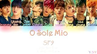 SF9 에스에프나인  O Sole Mio오솔레미오 HanRomEng Lyrics [upl. by Michail195]