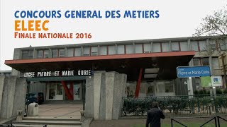 Concours général des métiers  finale nationale ELEEC 2016 [upl. by Ahsiekit]