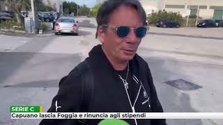 Capuano lascia Foggia e rinuncia agli stipendi [upl. by Alyac865]