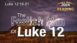 The Foolish Man of Luke 12 [upl. by Poole]