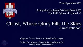 Christ Whose Glory Fills the Skies Tune Ratisbon ELW55319827 [upl. by Conlan]