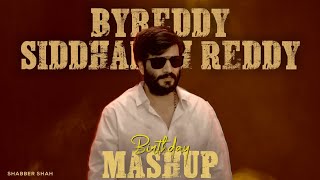 Byreddy Siddharth Reddy  Birthday Special Mashup  2024 [upl. by Nylsej]