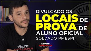 DIVULGADO OS LOCAIS DE PROVA DO CONCURSO DE ALUNO OFICIAL PMSP [upl. by Fritzie690]