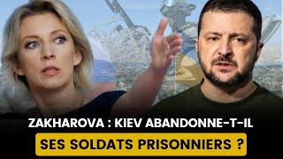 ZAKHAROVA ACCUSE KIEV  LABANDON DES SOLDATS UKRAINIENS PRISONNIERS [upl. by Assirahc835]