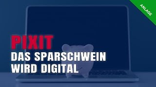 PIXIT „Das Sparschwein wird digital“ [upl. by Gus]