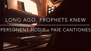 Hymn  Long Ago Prophets Knew  Personent Hodie  with words  Daniel Roberts  Organist [upl. by Macy]