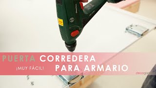 Instalar PUERTA CORREDERA para armario 🚪 Montaje sencillo 👩‍🦰🧔 Decogarden [upl. by Fakieh611]