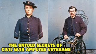 Unbelievable Tales of Resilience How Civil War Amputee Veterans Overcame Limb Loss [upl. by Asirrom]