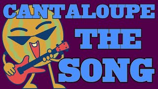 The Cantaloupe Song Funny All About The Cantaloupe Song The Funniest Vegetable Song With LYRICS [upl. by Enelhtac256]