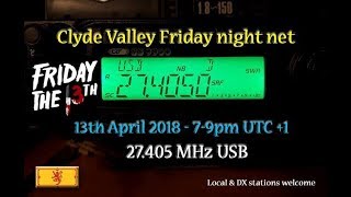 CB RADIO  Clyde valley Friday night net 27405 usb 130418 [upl. by Bortman334]