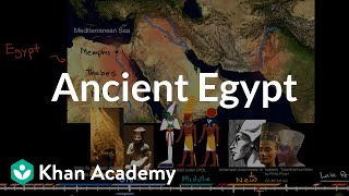 Ancient Egypt  Early Civilizations  World History  Khan Academy [upl. by Anirtep]