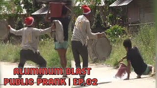 Aluminum blast public prank  ep02 IringSungkaban Kingbross [upl. by Gaige]