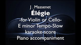 quotÉlégiequot quotElegiequot J Massenet For Cello or Violin E minor TempoSlow Piano accompanimentscore [upl. by Ilrac]