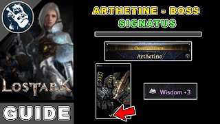 Arthetine Boss  Signatus Location amp Fight Guide in Lost Ark [upl. by Essenaj275]