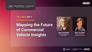 Day1 Mapping the Future of Commercial Vehicle Insights  CVBSummit Fall 2023 [upl. by Yrkcaz]