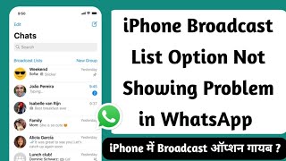 Whatsapp broadcast list option not showing in iPhone  whatsapp broadcast dikhai nahi de rha hai [upl. by Intyre830]