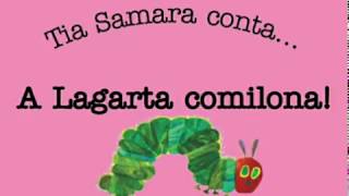 História A Lagarta comilona Literatura [upl. by Litnahs519]