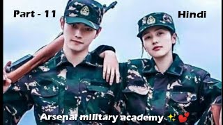 Arsenal military academy ✨💕  Drama Explain in hindi  Part  11 [upl. by Charyl]