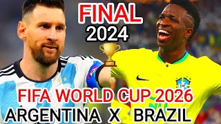 Argentina x Brazil 2024 🔥 Final 🔥 Fifa World Cup 2026 🔥 Football Highlights 🔥 Match Today [upl. by Alage]